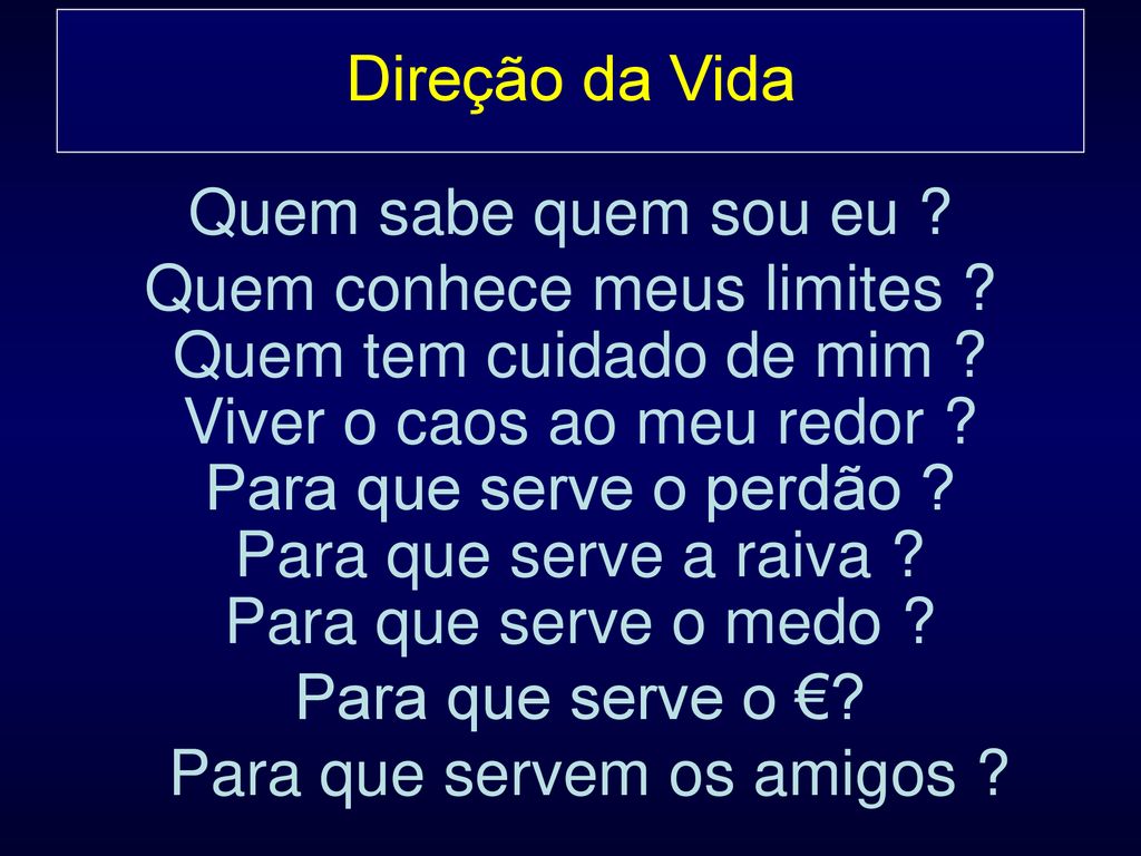 Quem conhece meus limites ? Quem tem cuidado de mim ? - ppt carregar