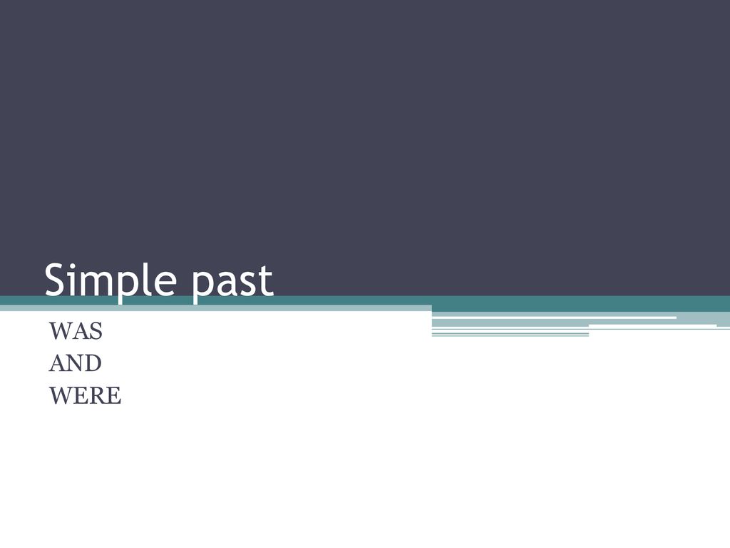 Simple past WAS AND WERE. - ppt carregar