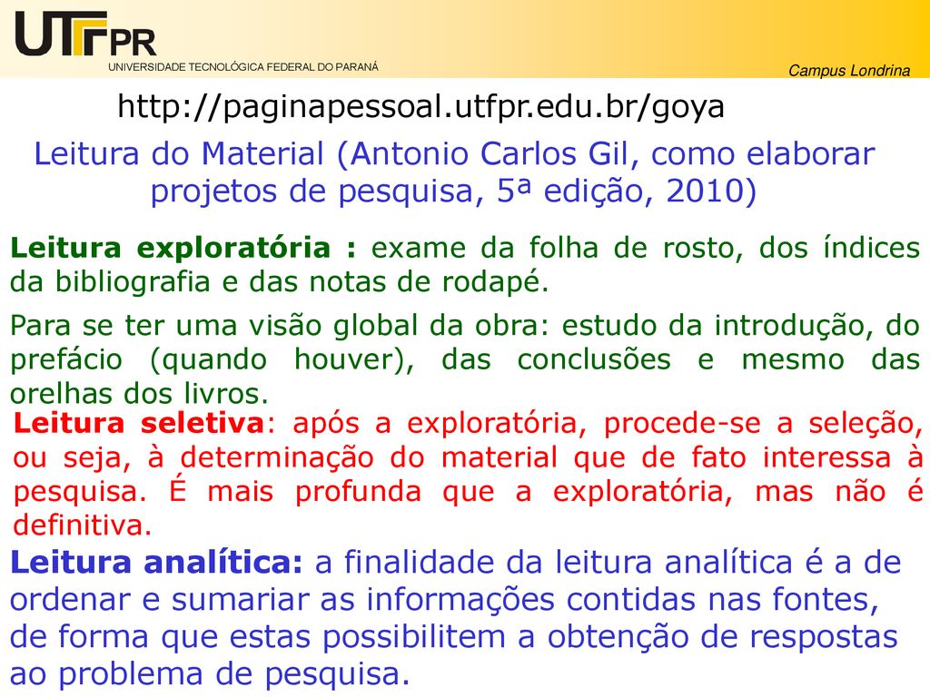 Leitura do Material (Antonio Carlos Gil, como elaborar projetos de  pesquisa, 5ª edição, 2010) Leitura exploratória. - ppt carregar
