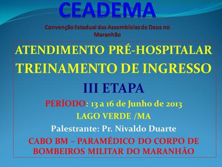 CEADEMA Convenção Estadual das Assembleias de Deus no Maranhão