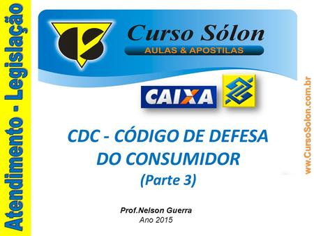 CDC - CÓDIGO DE DEFESA DO CONSUMIDOR (Parte 3)