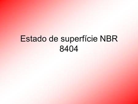 Estado de superfície NBR 8404