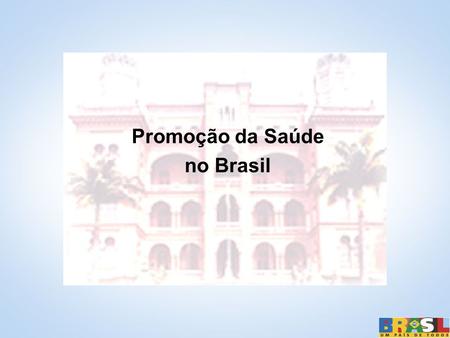 Promoção da Saúde no Brasil