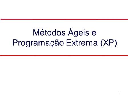 Métodos Ágeis e Programação Extrema (XP)