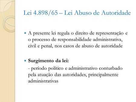 Lei 4.898/65 – Lei Abuso de Autoridade