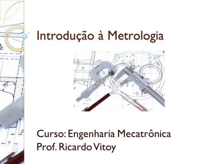 Introdução à Metrologia