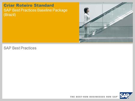 Criar Roteiro Standard SAP Best Practices Baseline Package (Brazil)