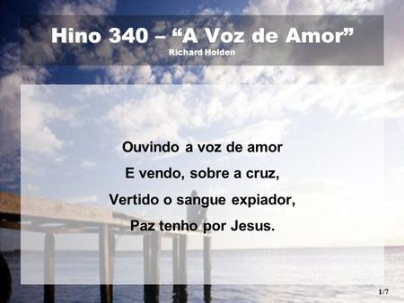 Hino 340 – “A Voz de Amor” Richard Holden