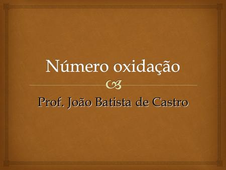 Prof. João Batista de Castro
