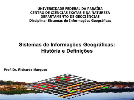Sistemas de Informações Geográficas: História e Definições