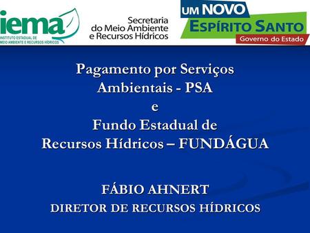 FÁBIO AHNERT DIRETOR DE RECURSOS HÍDRICOS