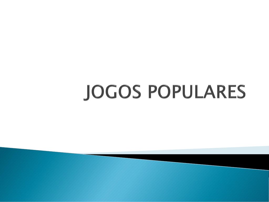 JOGOS POPULARES. - ppt carregar
