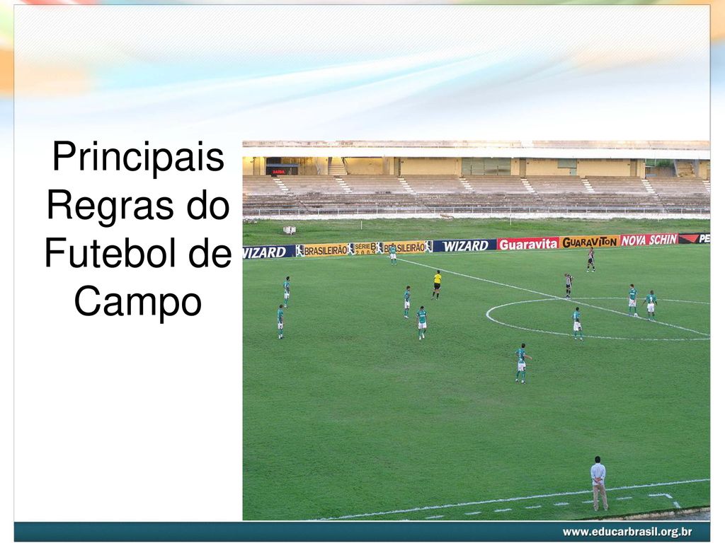 Principais Regras do Futebol de Campo - ppt carregar