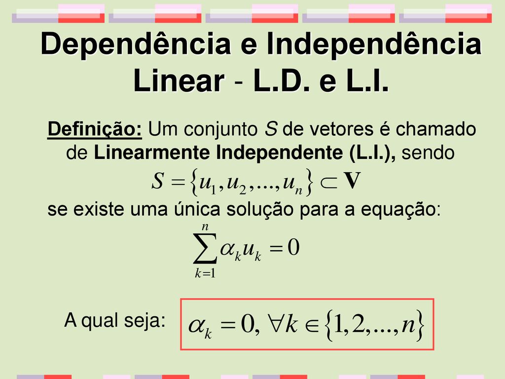 Dependencia E Independencia Linear L D E L I Ppt Carregar