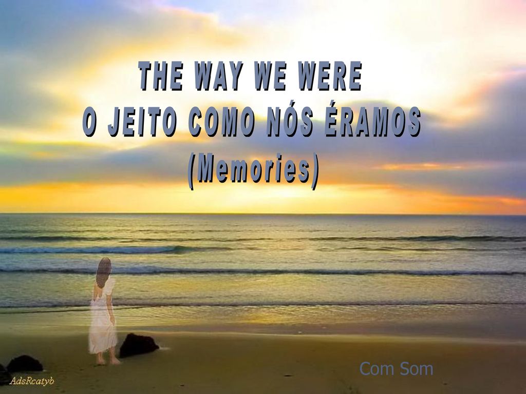 THE WAY WE WERE (TRADUÇÃO) - Barbra Streisand 