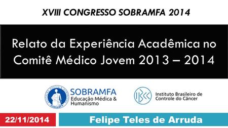 Relato da Experiência Acadêmica no Comitê Médico Jovem 2013 – 2014