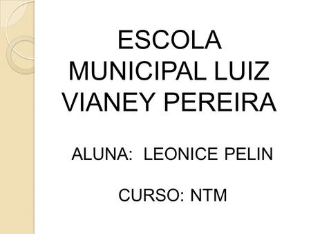 ESCOLA MUNICIPAL LUIZ VIANEY PEREIRA