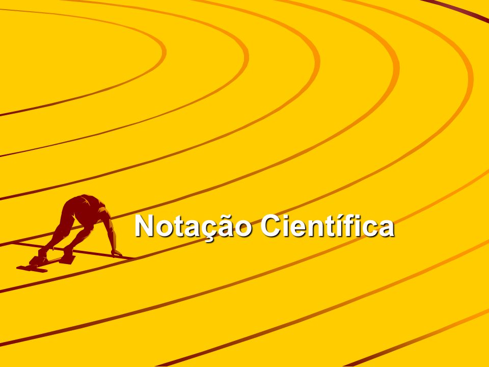 Notação Científica A notação científica é um procedimento - ppt