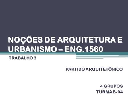 NOÇÕES DE ARQUITETURA E URBANISMO – ENG.1560