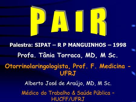 Profa. Tânia Torraca, MD, M Sc.