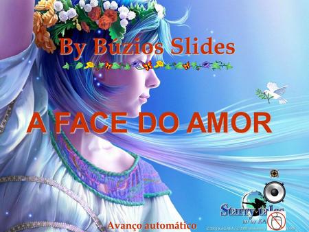 By Búzios Slides Avanço automático A FACE DO AMOR.