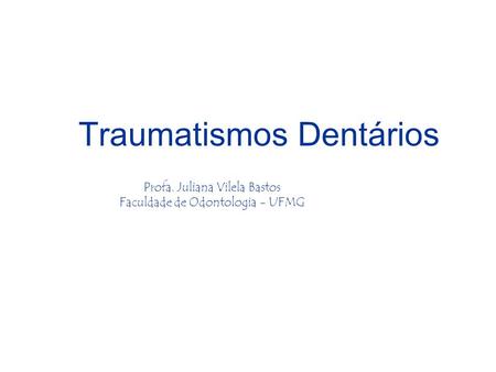 Traumatismos Dentários