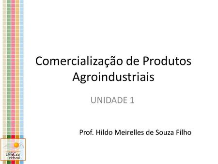 Comercialização de Produtos Agroindustriais