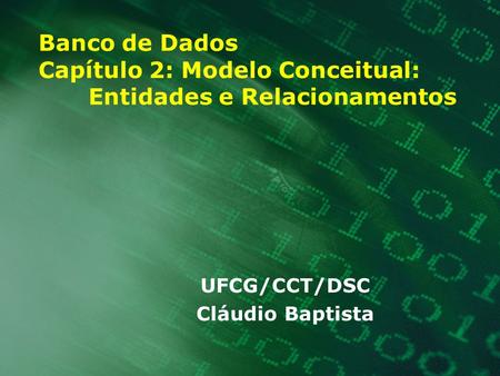 UFCG/CCT/DSC Cláudio Baptista