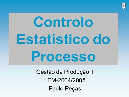 Controlo Estatístico do Processo