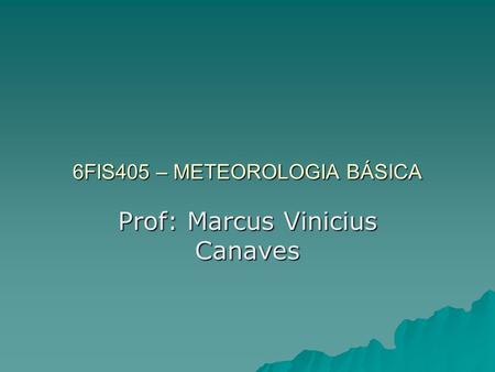 6FIS405 – METEOROLOGIA BÁSICA