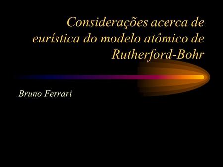 Considerações acerca de eurística do modelo atômico de Rutherford-Bohr