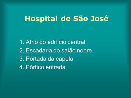 Hospital de São José 1. Átrio do edifício central
