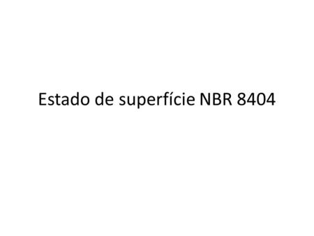 Estado de superfície NBR 8404