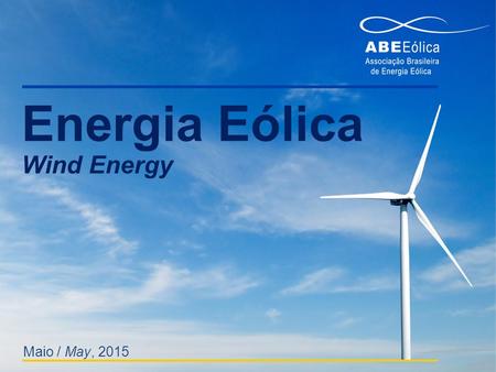 Energia Eólica Wind Energy Maio / May, 2015.