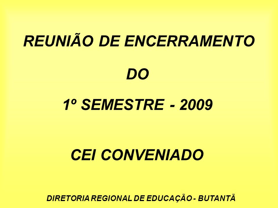 REUNIÃO DE ENCERRAMENTO - ppt carregar