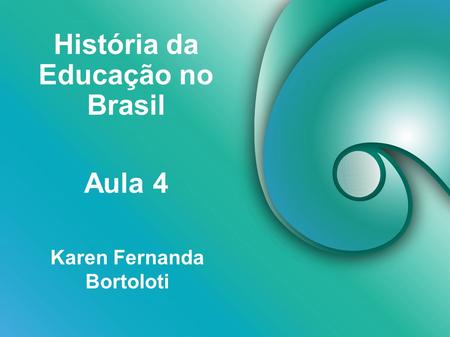 História da Educação no Brasil
