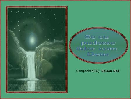 Compositor(ES): Nelson Ned