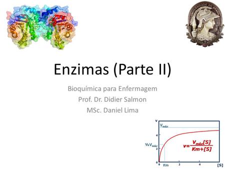 Bioquímica para Enfermagem Prof. Dr. Didier Salmon MSc. Daniel Lima