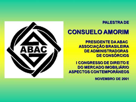 CONSUELO AMORIM PALESTRA DE PRESIDENTE DA ABAC ASSOCIAÇÃO BRASILEIRA