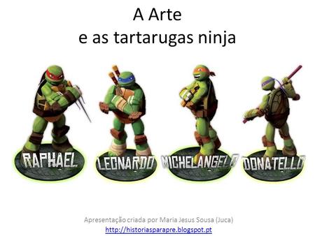 A Arte e as tartarugas ninja
