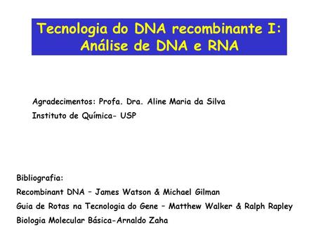 Tecnologia do DNA recombinante I:
