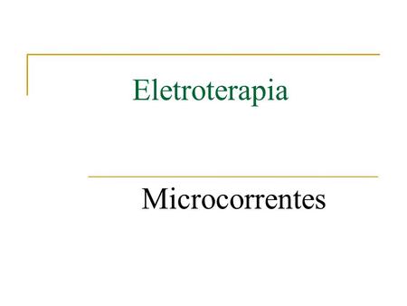 Eletroterapia Microcorrentes.
