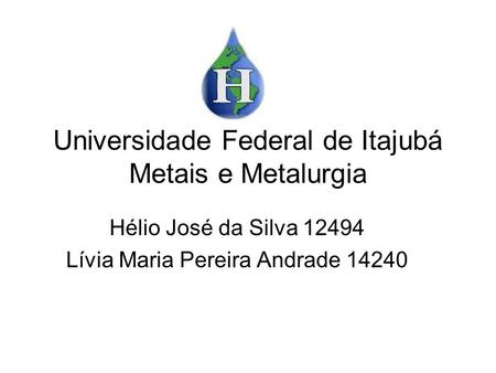 Universidade Federal de Itajubá Metais e Metalurgia