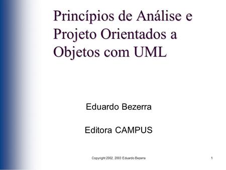 Princípios de Análise e Projeto Orientados a Objetos com UML