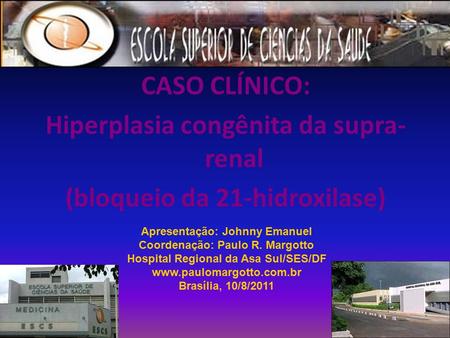 Hiperplasia congênita da supra-renal (bloqueio da 21-hidroxilase)