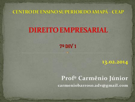 13.02.2014 Profº Carmênio Júnior