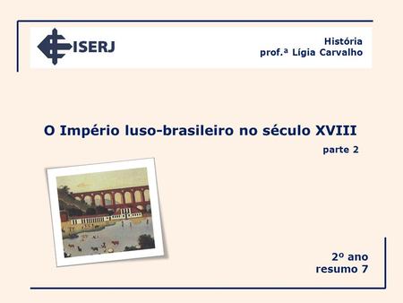 O Império luso-brasileiro no século XVIII