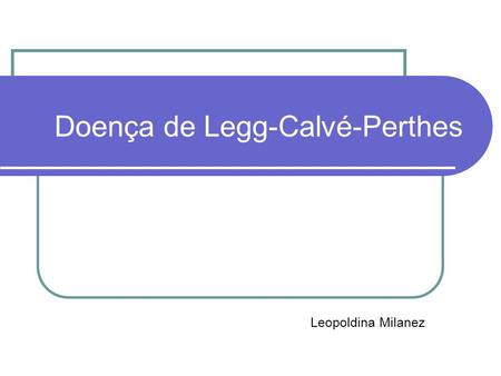 Doença de Legg-Calvé-Perthes
