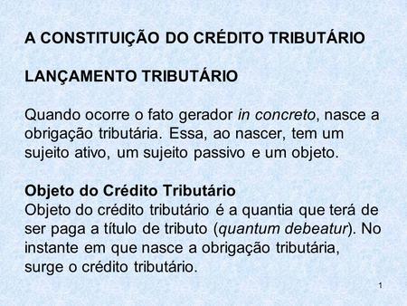 A CONSTITUIÇÃO DO CRÉDITO TRIBUTÁRIO LANÇAMENTO TRIBUTÁRIO