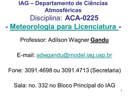 Professor: Adilson Wagner Gandu